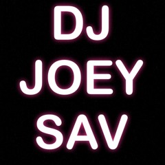 Dj Joey Sav