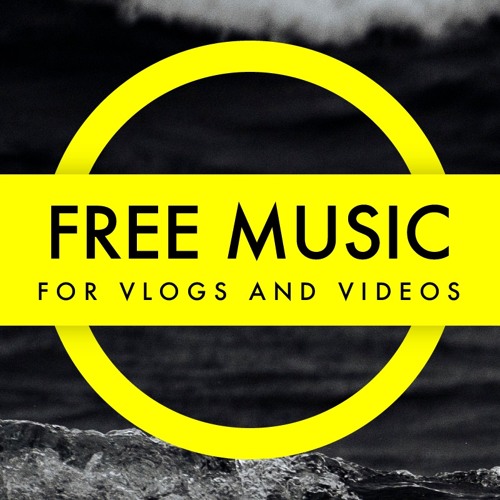 Stream FREE MUSIC FOR VLOGS AND VIDEOS music | Listen to songs, albums,  playlists for free on SoundCloud