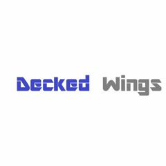 Decked Wings