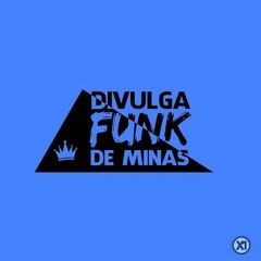 Divulga Funk De Minas