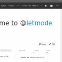 i changed my name to @letmode