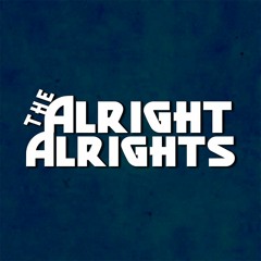 The Alright Alrights