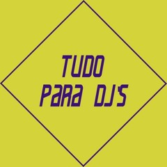 TUDO PARA DJs