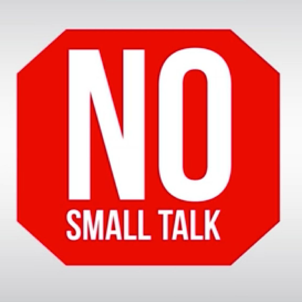 NO SMALL TALK PODCAST