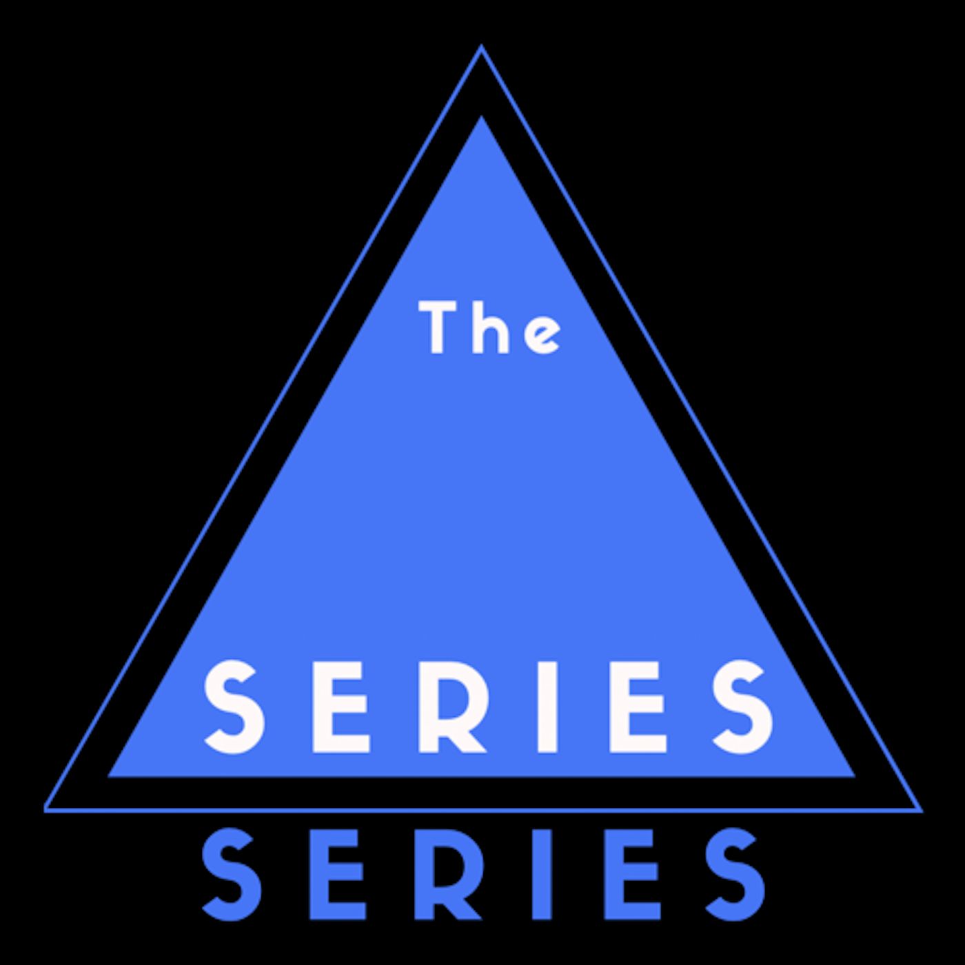 The Series Series: A Film Podcast