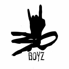 30 BOYZ