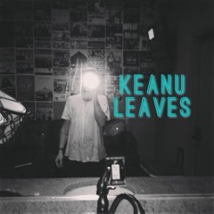 Keanu Leaves