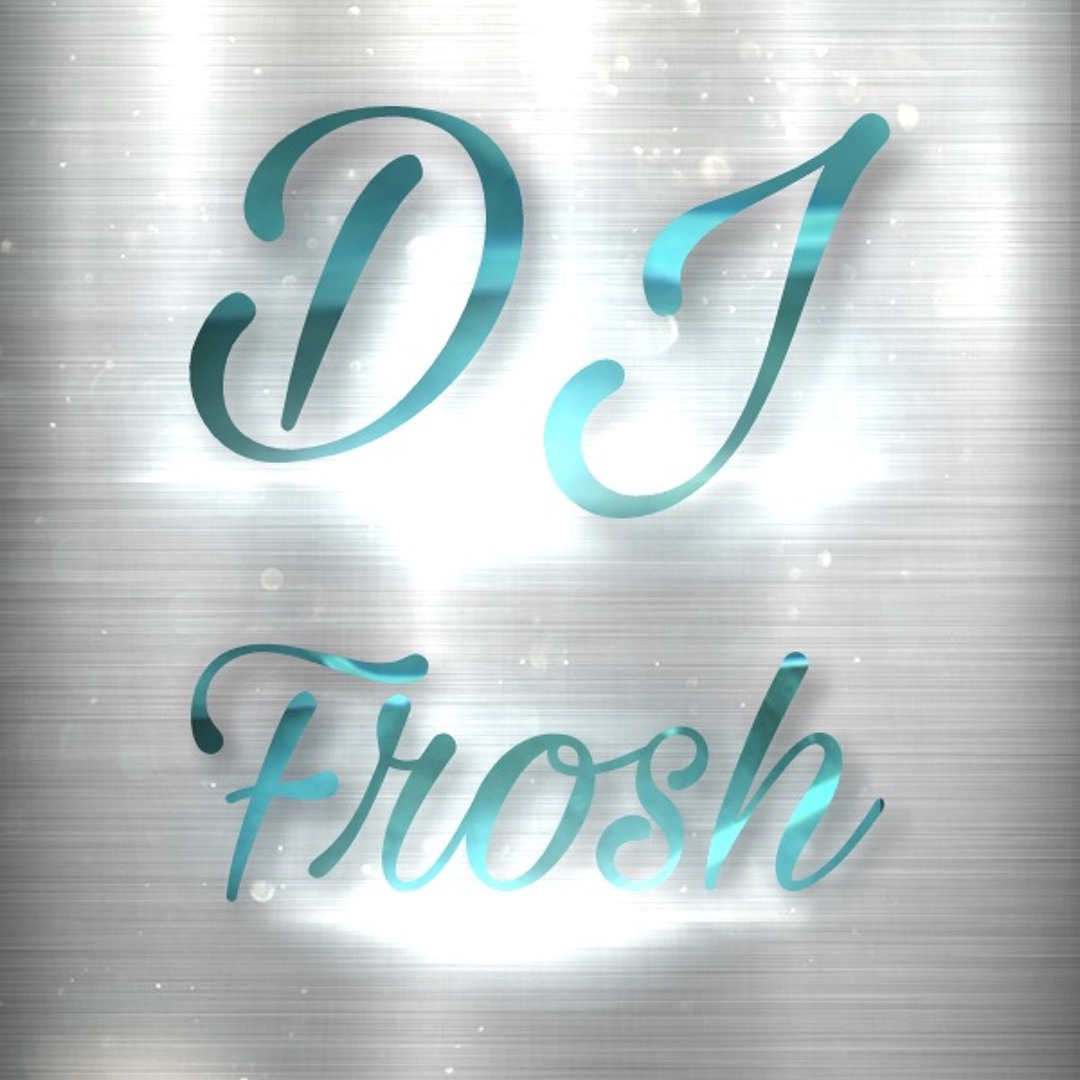 Stream DJ Frosh music | Listen to songs, albums, playlists for free on ...