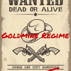 Goldmine Regime