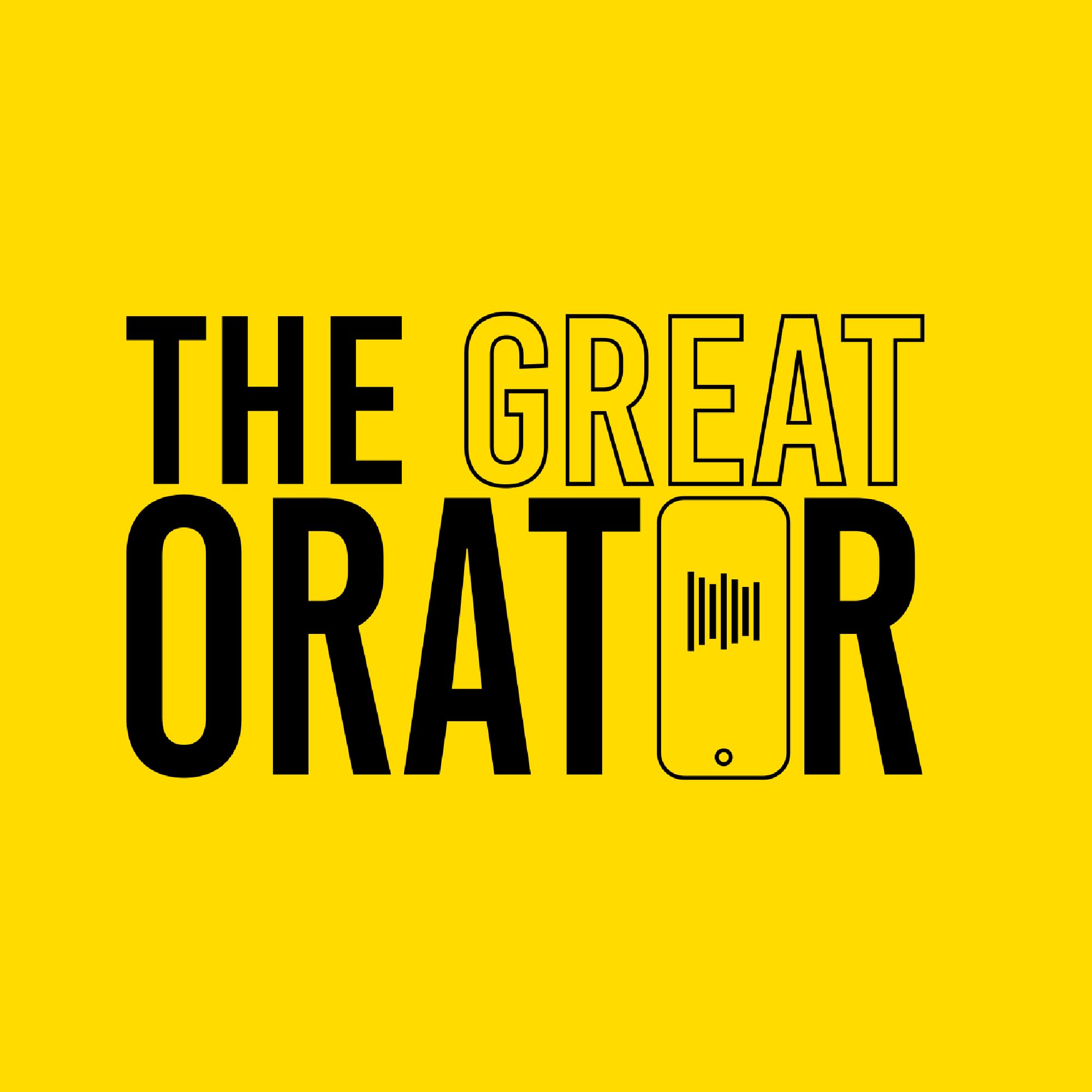 The Great Orator Podcast