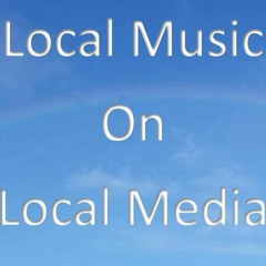 Local Music on Local Media