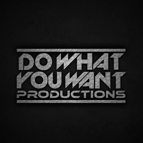 DO WHAT YOU WANT PRODUCTIONS.’s avatar