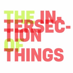 The Intersection of Things