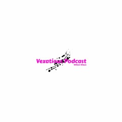 Vexatious Podcast