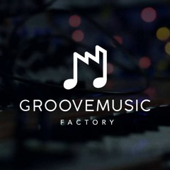 GROOVE MUSIC FACTORY