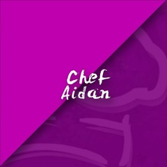 Chef Aidan