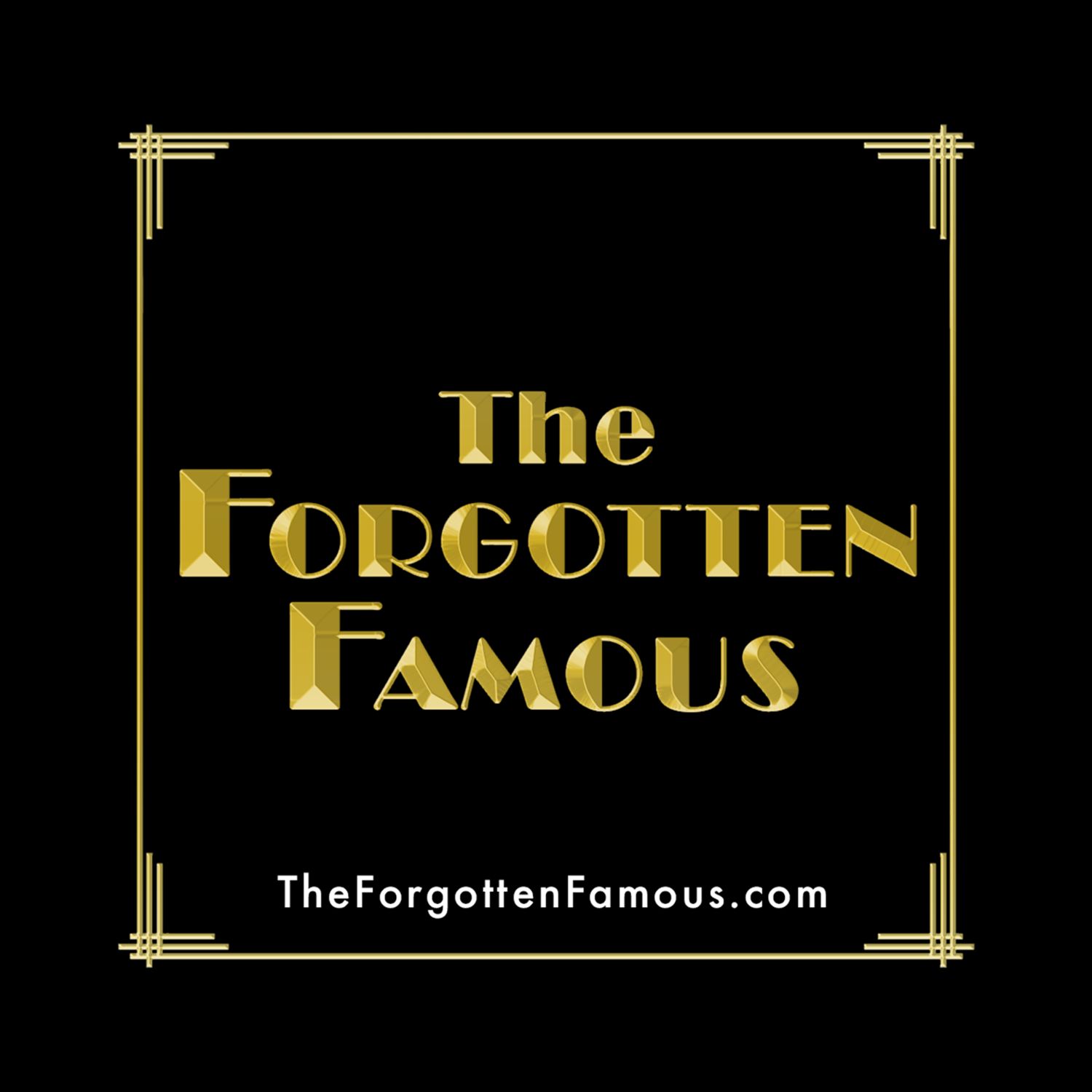The Forgotten Famous