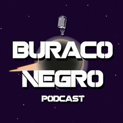 Buraco Negro Podcast