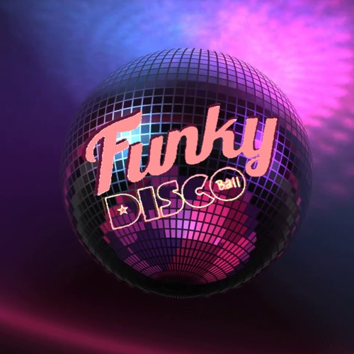Stream Funky Disco Ball music | Listen to songs, albums, playlists for free  on SoundCloud