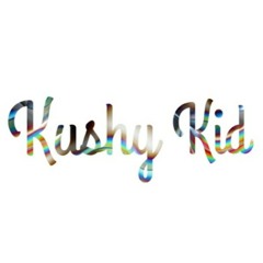 Kushy Kid