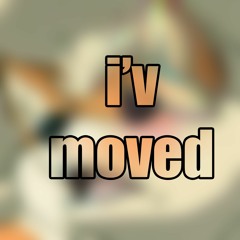 i'v moved!