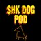 Shake Dog Podcast