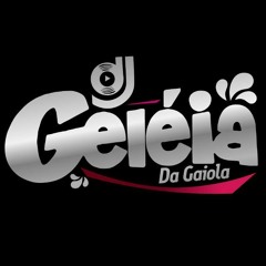 DJ GELEIA DA PENHA