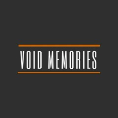 VOID MEMORIES