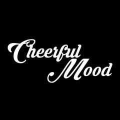 Cheerful Mood
