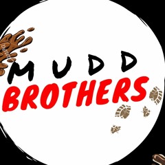 MUDD BROTHERSS