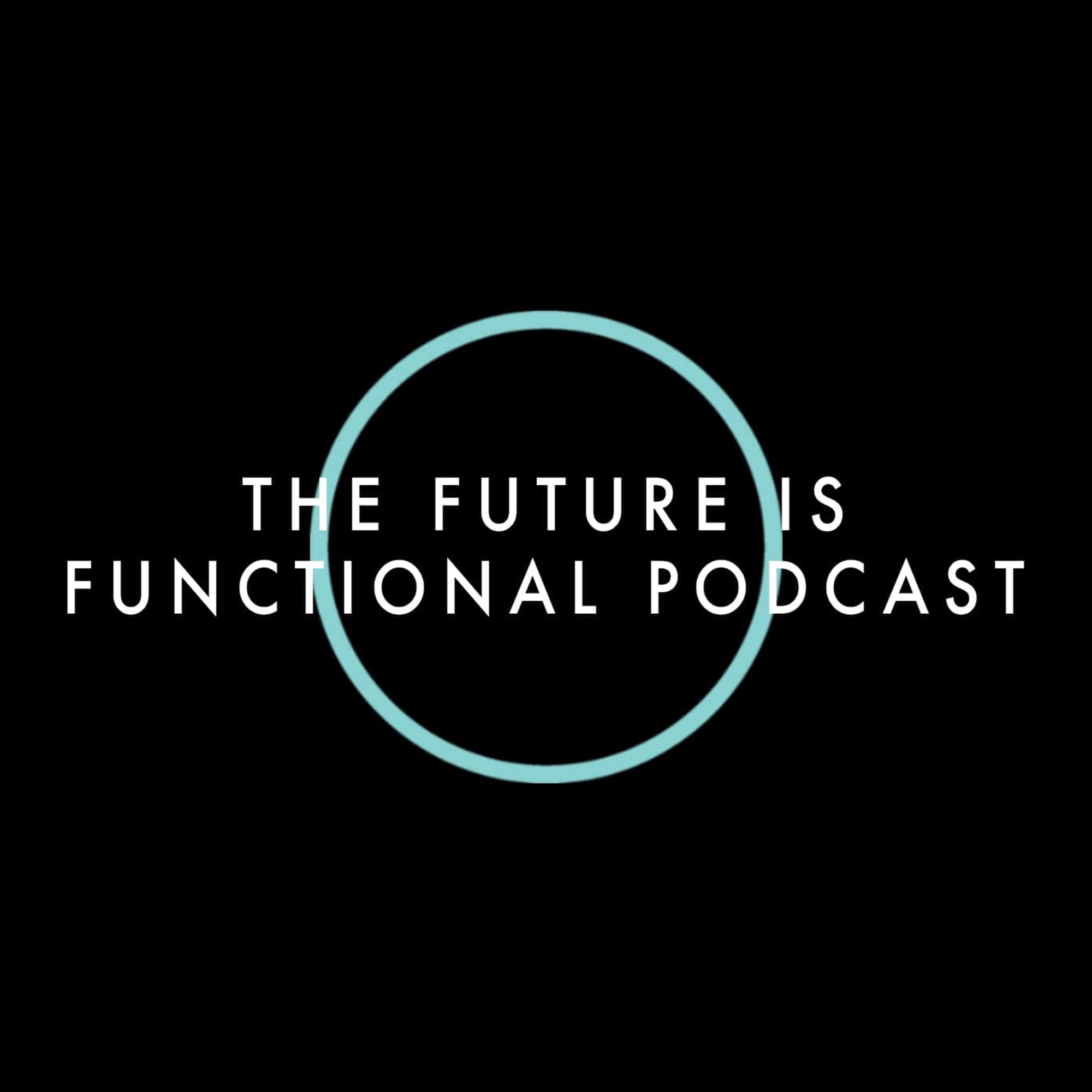 The Future Is Functional