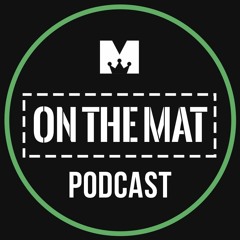 On The Mat Podcast