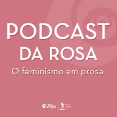 Podcast da Rosa