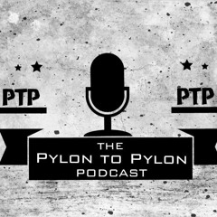 The Pylon to Pylon Podcast