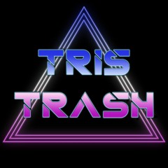 Tris Trash