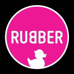 RUBBER