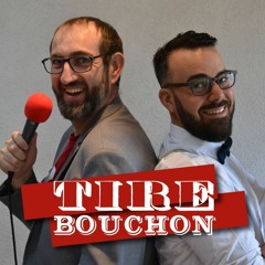 Tire Bouchon