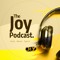 The Joy Podcast