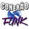 ★ CONEXÃO DO FUNK ★