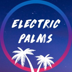 Electric Palms
