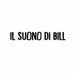 Il Suono di Bill