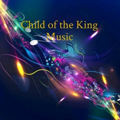 ChildoftheKingMusic