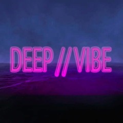 DEEP//VIBE