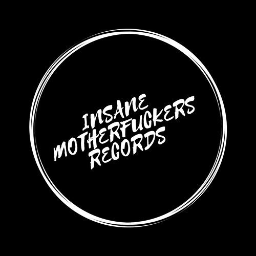 INSANE MOTHERFUCKERS RECORDS’s avatar