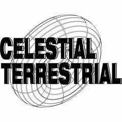 Celestial Terrestrial
