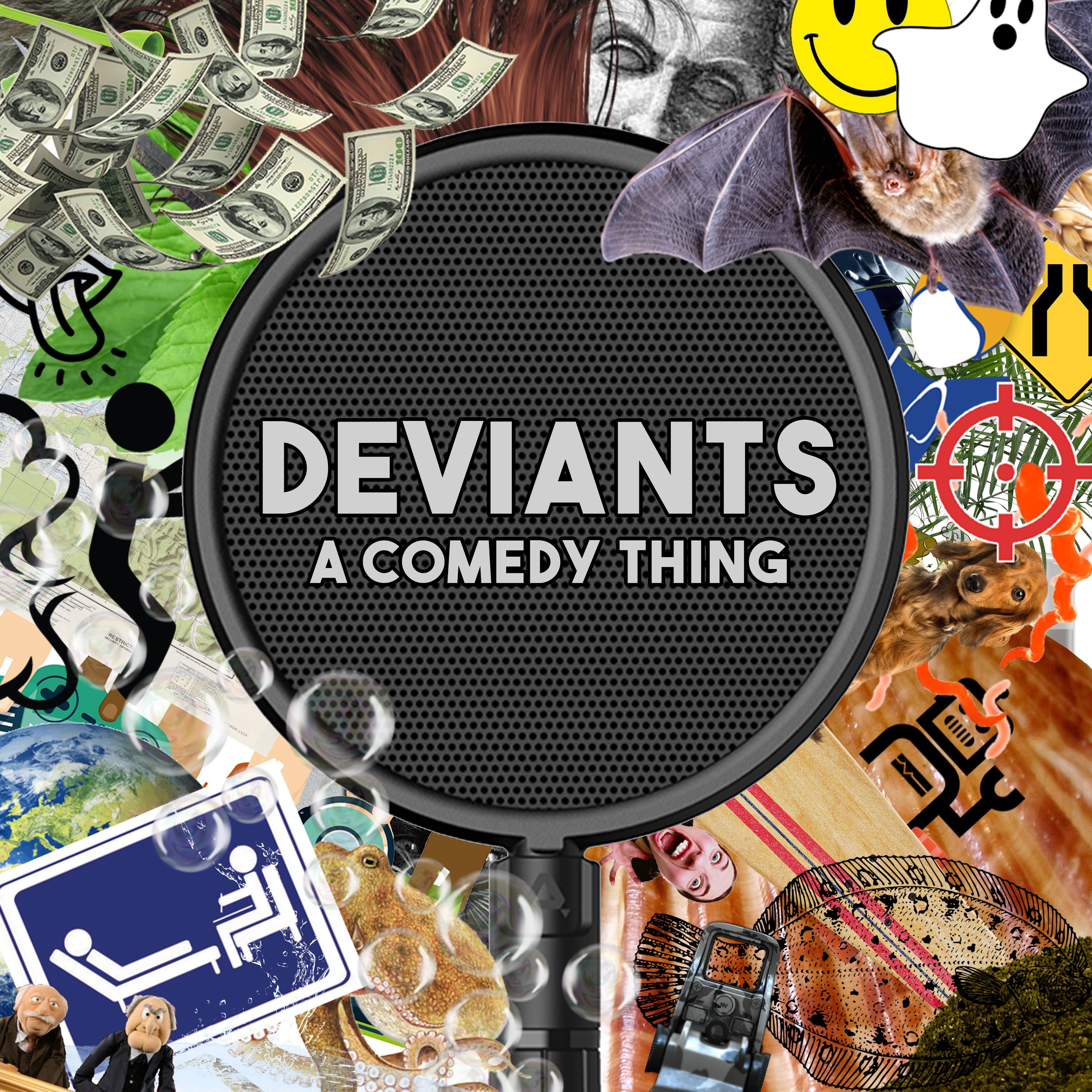 Deviants - A comedy thing