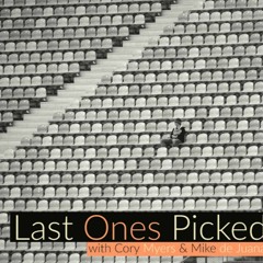 Last Ones Picked