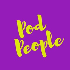 Pod People