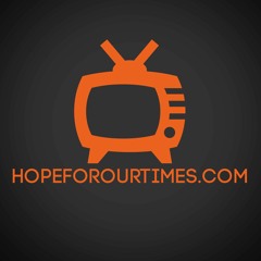 Hope For Our Times