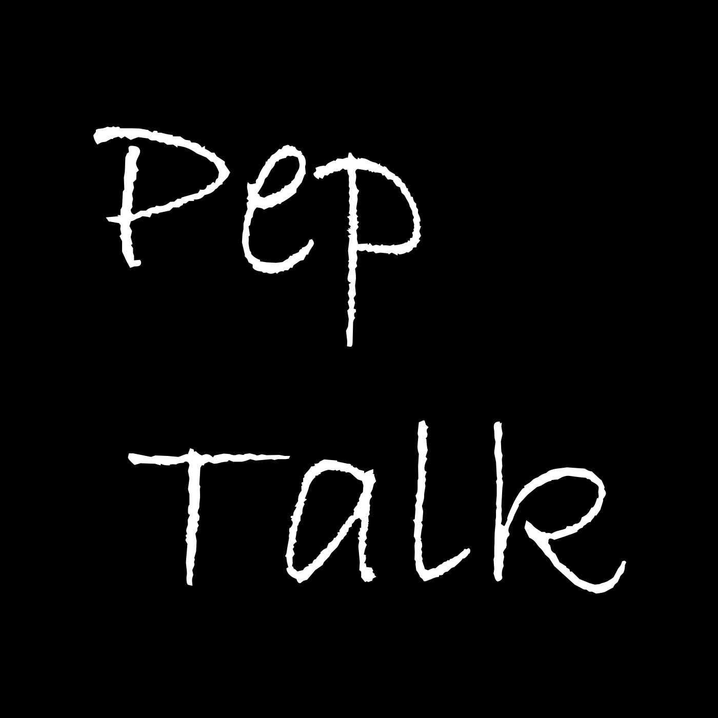 Pep Talk